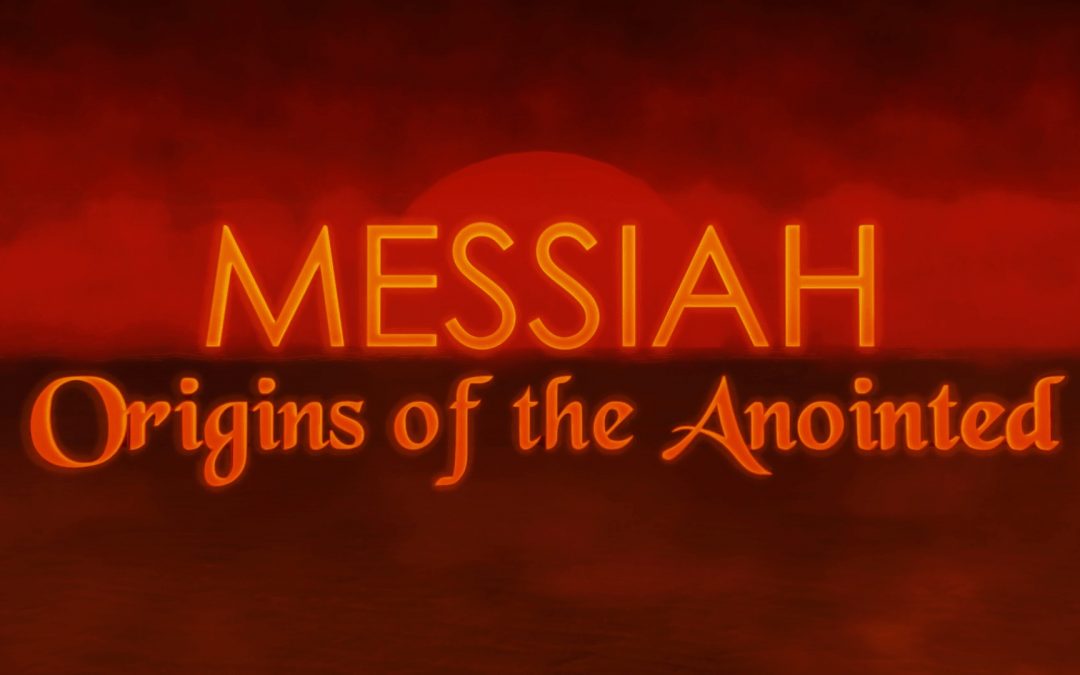 Messiah: Origins of the Anointed
